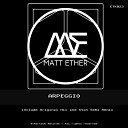 Matt Ether - Arpeggio Stan Seba Remix