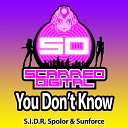 S I D R Spolor Sunforce - You Don t Know Original Mix