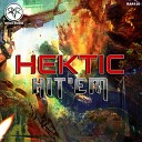 HEKTIC - Hit em Original Mix