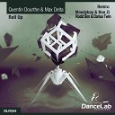 Quentin Dourthe Max Delta - Roll Up Moodyboy Ron Zi