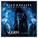 Ryko Rosske - Shadows Original Mix
