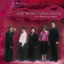 Jody Brown Indian Family JBIF - He Is The Life