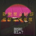 Biskibeat - Dreams Change