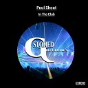 Paul Shout - In The Club Original Mix