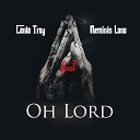 Casta Troy feat Nemisis Loso - Oh Lord