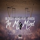 Bloody Hand feat Iraida - In My Mind Radio Edit