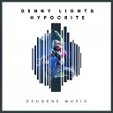 Denny Lights - Hypocrite Original Mix