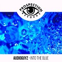 AudioGuyZ - Into The Blue Original Mix