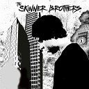 The Skinner Brothers - If Today Was Your Final Day