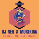 DJ Neil MureKian - Bring the Beat Back