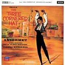 Teresa Berganza Orchestre de la Suisse Romande Ernest… - Falla El sombrero de tres picos Pt 2 The Miller s…