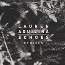 Lauren Aquilina - Echoes Edeema Remix