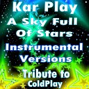 Kar Play - A Sky Full of Stars Extended Instrumental Mix