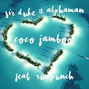 Sir Duke Alphaman feat Rumpunch - Coco Jamboo
