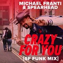 Michael Franti Spearhead - Crazy For You SF Funk Mix