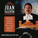 Juan Valent n feat Mariachi M xico de Pepe… - Cinco Balas
