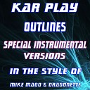 Kar Play - Outlines Radio Instrumental Version