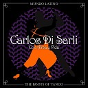 Carlos Di Sarli - Un Tango y Nada Mas