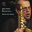 Phil Woods Irio De Paula - Blues for New Orleans