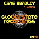 Craig Bradley - E Motion Original Mix