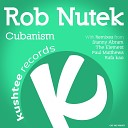 Rob Nutek - Cubanism Paul Matthews Remix