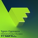 Tigran Oganezov - Melancholy Original Mix