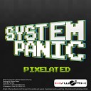 System Panic - Pixelated Thin Crispy Drum Bass Remix