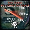Ivan Gomez - You Drive Me Crazy Coqui Selection Keep This Out…