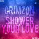 Crimzon feat Meron - Shower Your Love DJ S K T Remix