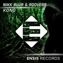 Nikk Blur Rooverb - Kong Radio Edit