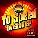 Yo Speed - Twisted Original Mix