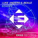 Luke Anders BEAUZ - Echoes Original Mix