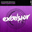 Alexandre Bergheau - There s Always A Way Radio Edit