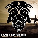 K Klass Reza feat Bobbi Depasois - Finally K Klass Reza 2016 Remix