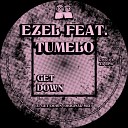 Ezel feat Tumelo - Get Down Instrumental Mix