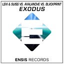 Levi Suiss AvAlanche BLVCKPRINT - Exodus Radio Edit