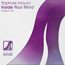 Raphael Mayers - Inside Your Mind Original Mix