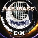 Raejbass - Twisted Original Mix