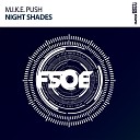 M I K E Push - Night Shades Radio Edit