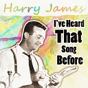 Harry James - Loveless Love