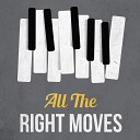 All The Right Moves Love Runs Out Counting… - All The Right Moves Piano Version