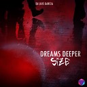 Dj Luis Garcia - Dreams Deeper Size