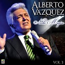Alberto Vazquez - Que No Pare El Amor