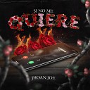 Jhoan Joe - Si No Me Quiere