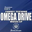 Omega Drive - Funk You Original Mix