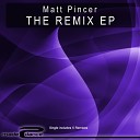 Matt Pincer - Dreamland R M T Remix