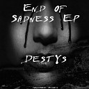 DestYs - End Of Sadness Original Mix