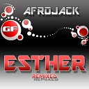 Afrojack - Esther DJ Fist Rio Dela Duna Remix