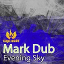 Mark Dub - The Evening Sky Ellez Marinni Tech Remix