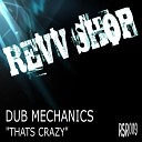 Dub Mechanics - Thats Crazy Original Mix